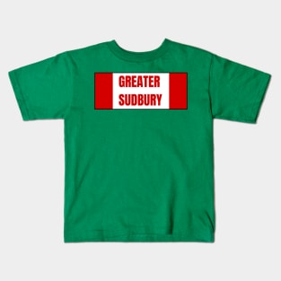 Greater Sudbury City in Canadian Flag Colors Kids T-Shirt